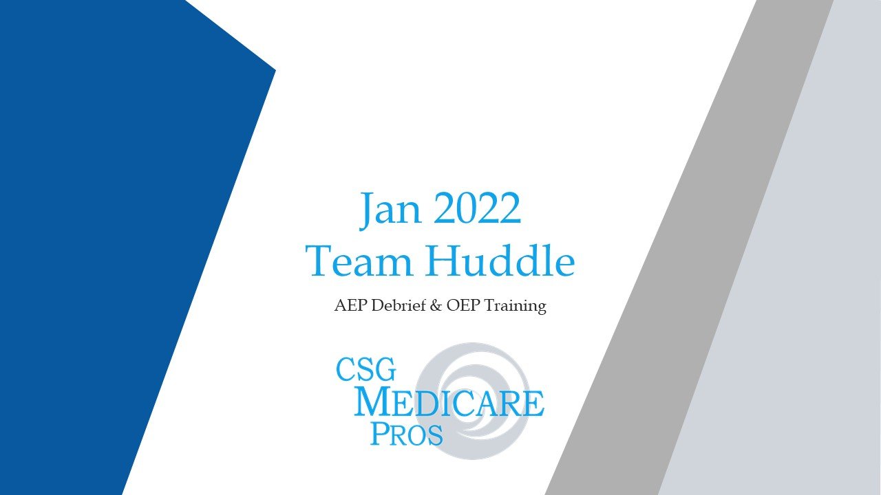Jan 2022 Huddle | CSG Medicare Pros - Arizona Medicare Agents